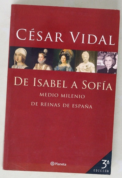 De Isabel a Sofía medio milenio de reinas de España