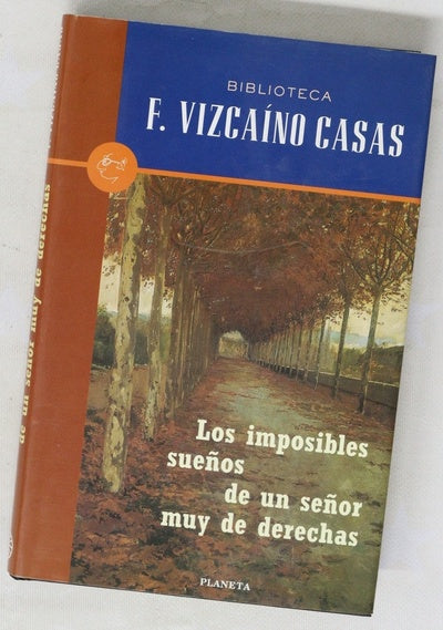 Los imposibles sueños de un señor muy de derechas
