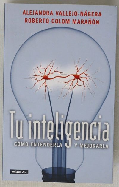 Tu inteligencia cómo entenderla y mejorarla