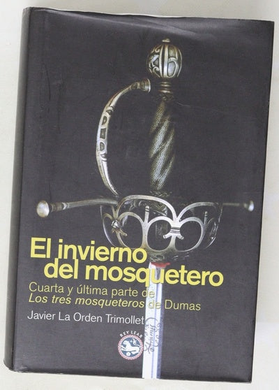 El invierno del mosquetero : cuarta y última parte de "Los tres mosqueteros" de Dumas