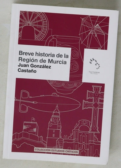 Breve historia de la Región de Murcia