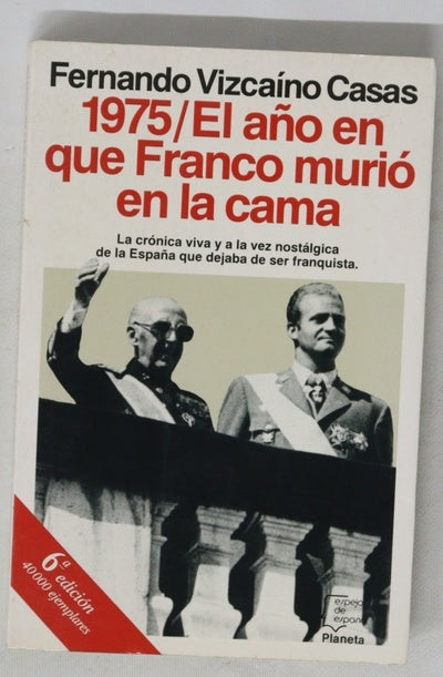 1975, el año en que Franco murió en la cama