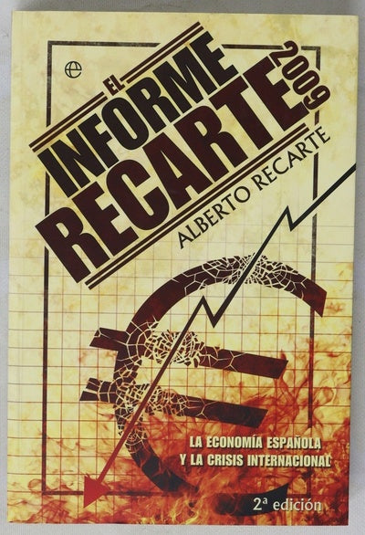 El informe Recarte 2009 la economía española y la crisis internacional