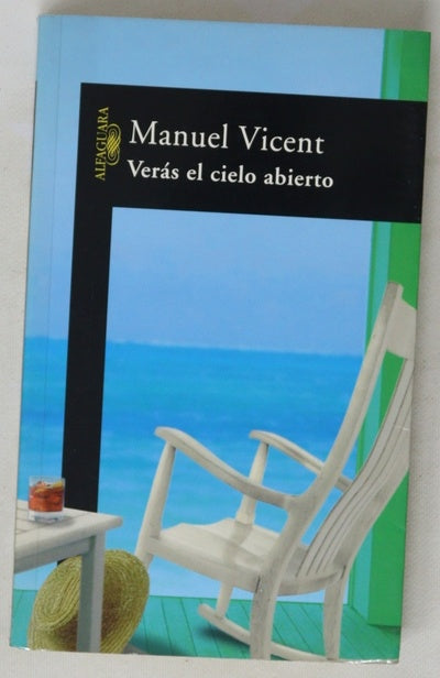 Verás el cielo abierto
