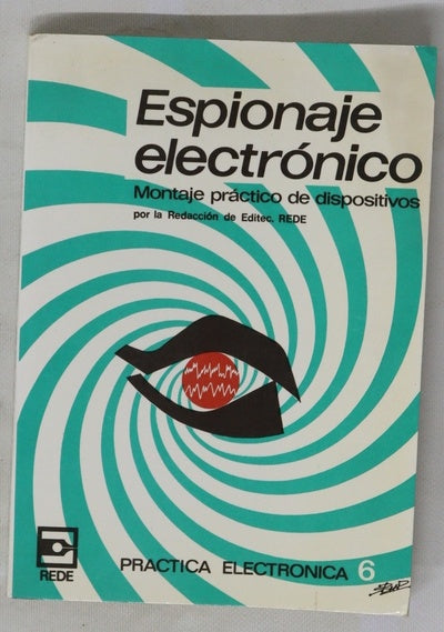 Espionaje electrónico Montaje práctico de dispositivos