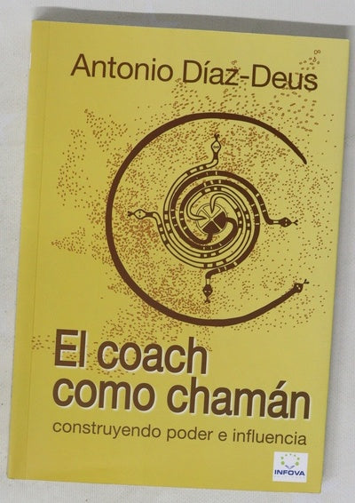 El coach como chamán construyendo poder e influencia