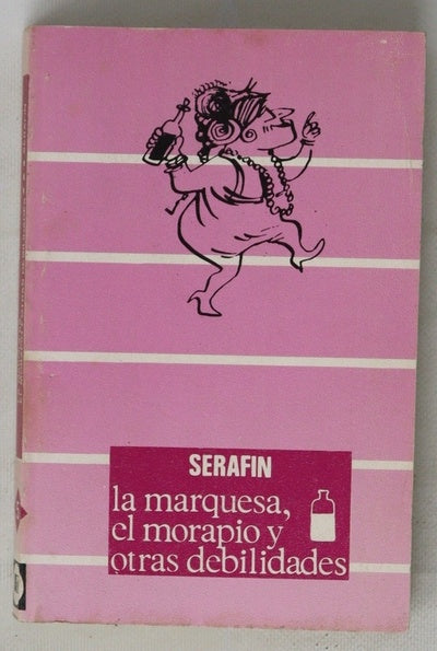 La marquesa, el morapio y otras debilidades