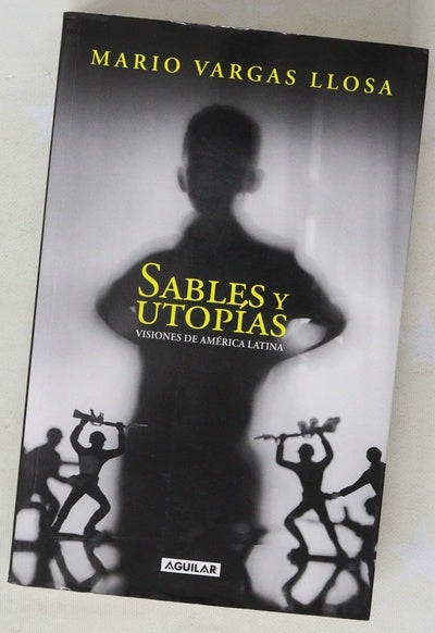 Sables y utopías : visiones de América Latina