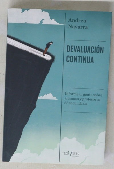 Devaluación continua : informe urgente sobre alumnos y profesores de secundaria