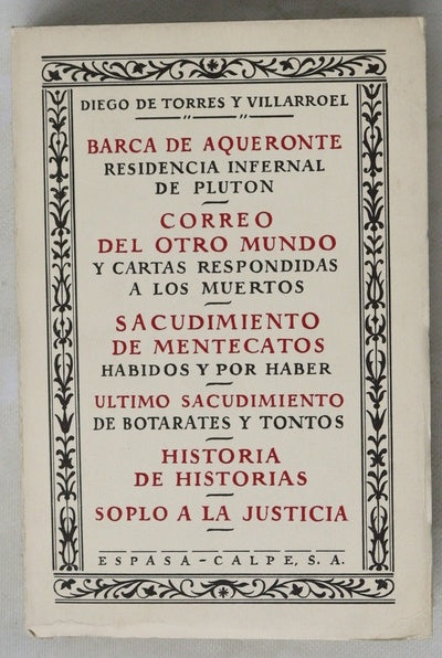 Barca de Aqueronte Correo del otro mundo ; Sacudimiento de mentecatos ; Ultimo sacudimiento de botarates y tontos ; Historia de historias ; Soplo a la justicia