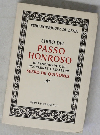 Libro del passo honroso defendido por el excelente cavallero Suero de Quiñones : copilado [sic] de un libro antiguo de mano por F. Juan de Pineda y dirigido a Don Manrique de Lara
