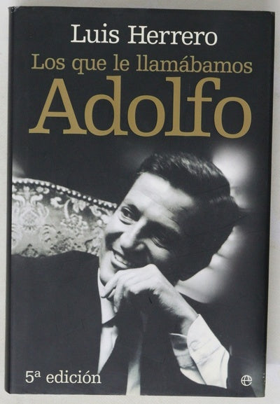 Los que le llamábamos Adolfo