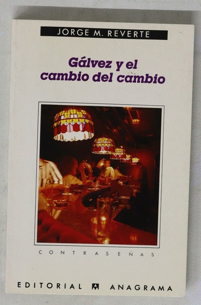 Gálvez y el cambio del cambio