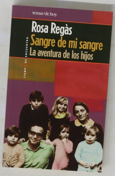Sangre de mi sangre la aventura de los hijos