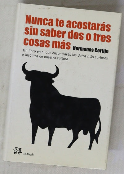 Nunca te acostarás sin saber dos o tres cosas más