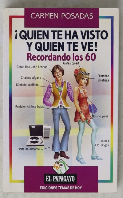 ¡Quien te ha visto y quien te ve! recordando los 60