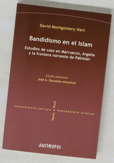 Bandidismo en el islam estudios de caso en Marruecos, Argelia y la frontera noroeste de Pakistán