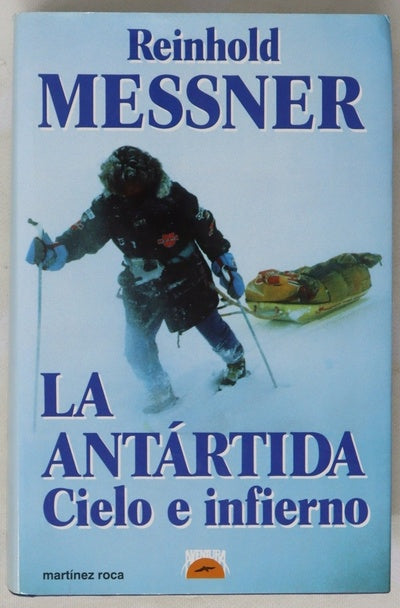 La Antártida Cielo e infierno