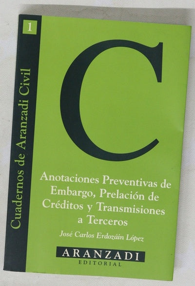 Anotaciones preventivas de embargo, prelación de créditos y transmisiones a terceros