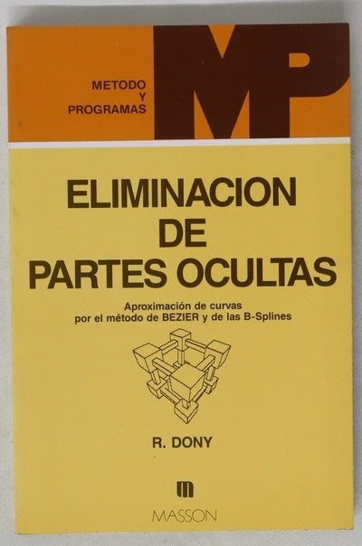 Eliminación de partes ocultas aproximación de curvas por el método de Bezier y de las B-Splines