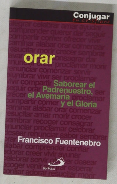 Orar saborear el Padrenuestro, al Avemaría y el Gloria