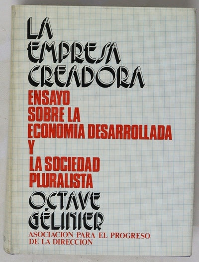 La empresa creadora Ensayo sobre la economía desarrollada y la sociedad pluralista