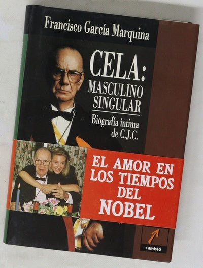 Cela masculino, singular : biografía íntima de C.J.C.