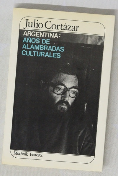 Argentina: años de alambradas culturales