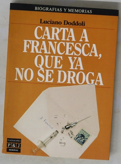 Carta a Francesca, que ya no se droga