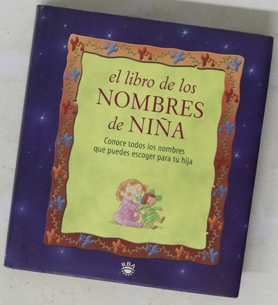 El libro de los nombres de niña conoce todos los nombres que puedes escoger para tu hija