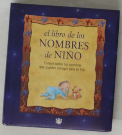 El libro de los nombres de niño conoce todos los nombres que puedes escoger para tu hijo