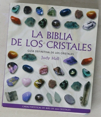 La biblia de los cristales : guía definitiva de los cristales