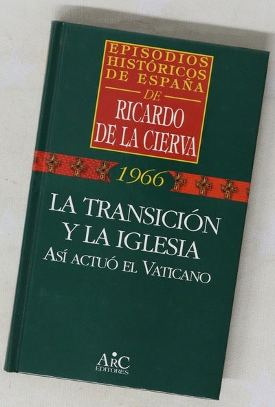 La transición y la Iglesia así actuó el Vaticano