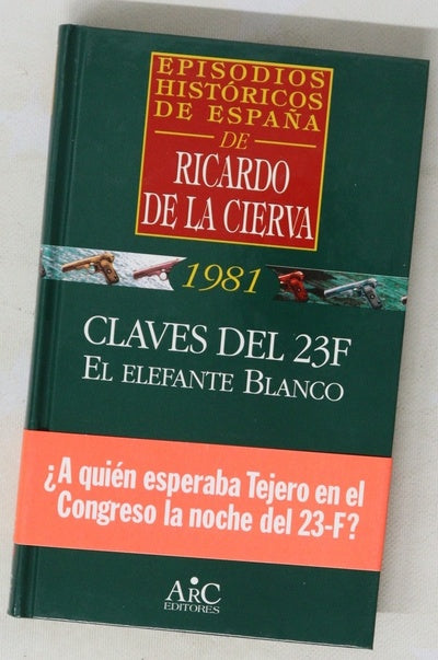 Claves del 23-F el elefante blanco