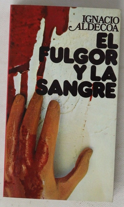 El fulgor y la sangre