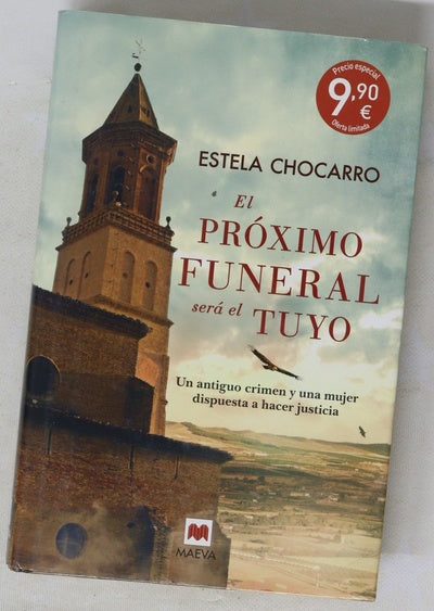 El próximo funeral será el tuyo : un antiguo crimen y una mujer dispuesta a hacer justicia
