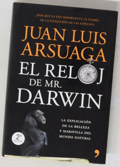 El reloj de Mr. Darwin la explicación de la belleza y maravilla del mundo natural