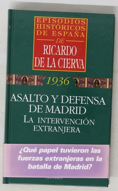Asalto y defensa de Madrid la intervención extranjera