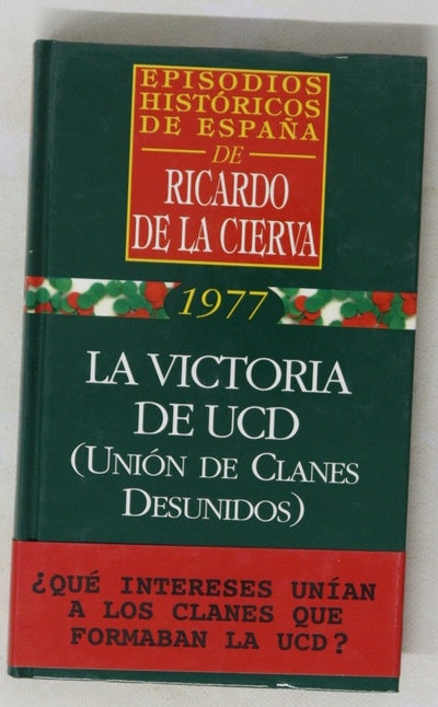 La victoria de UCD (unión de clanes desunidos)