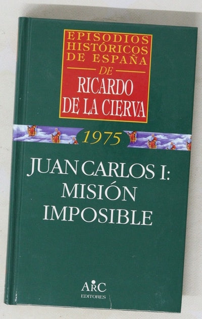 Juan Carlos I misión imposible