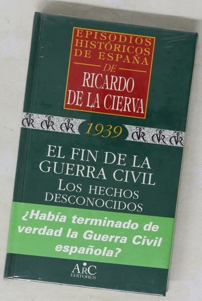 Fin de la guerra civil los hechos desconocidos