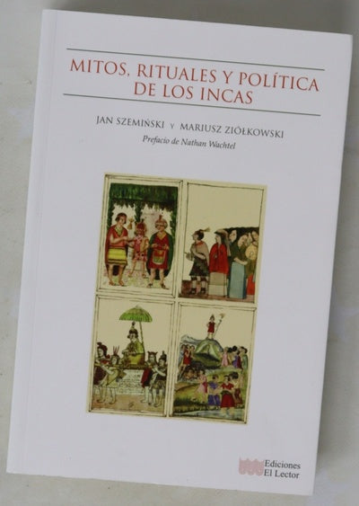 Mitos, rituales y politicas de los incas