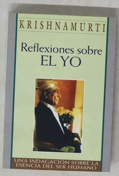 Reflexiones sobre el yo una indagación sobre la esencia del ser humano
