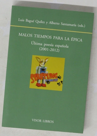Malos tiempos para la épica : última poesía española (2001-2012)