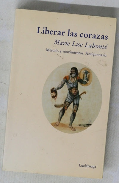Liberar las corazas método y movimientos, antigimnasia