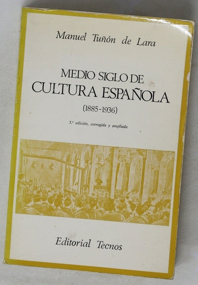 Medio siglo de cultura española (1885-1936)