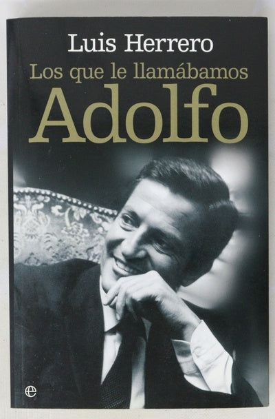 Los que le llamábamos Adolfo