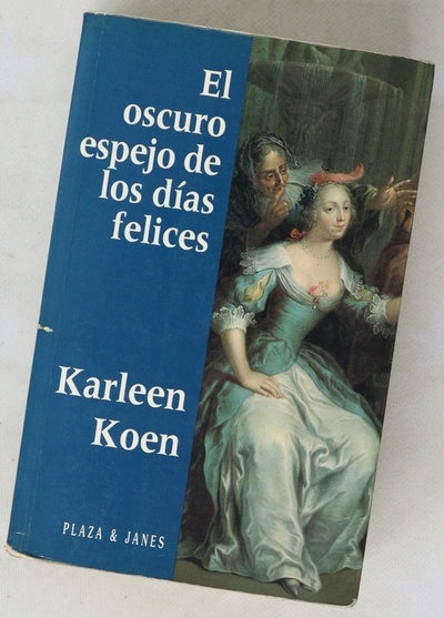 El oscuro espejo de los días felices