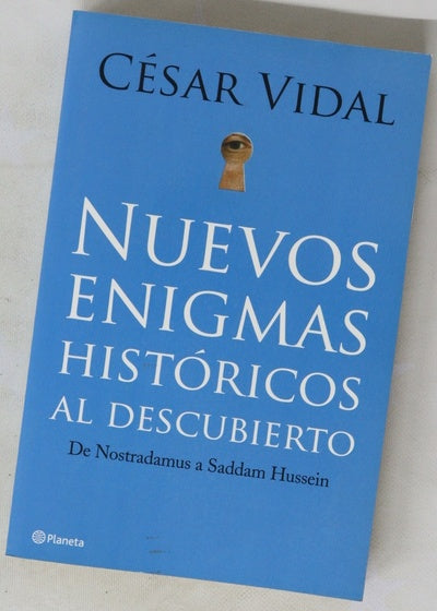 Nuevos enigmas históricos al descubierto de Nostradamus a Saddam Hussein