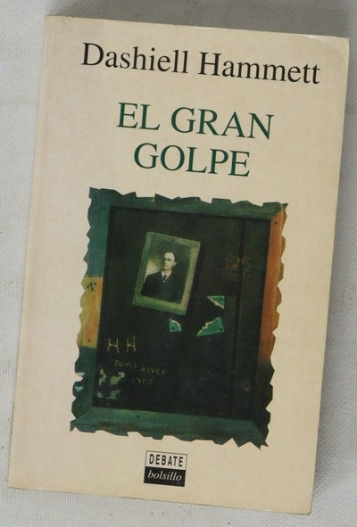 El gran golpe